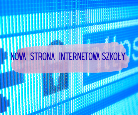 Witamy na nowej stronie internetowej naszej szkoły!