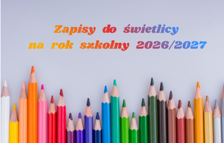 Zapisy do świetlicy oraz deklaracje korzystania ze stołówki